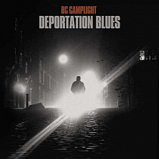 BC CAMPLIGHT | Deportation Blues (Ltd Col.)