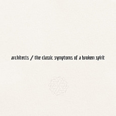 ARCHITECTS | The Classic Symptoms Of A Broken Spirit (Ltd Col.)