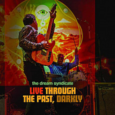 THE DREAM SYNDICATE | Live Through The Past, Darkly (Ltd Col.)