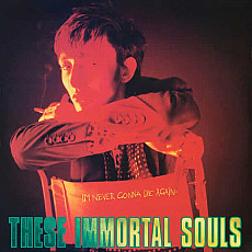 THESE IMMORTAL SOULS | I'm Never Gonna Die Again