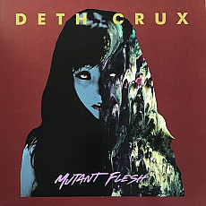 DETH CRUX | Mutant Flesh - Vinyl (LP)