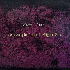 MAZZY STAR | So Tonight That I Might See - Vinyl (LP)