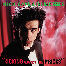 NICK CAVE & THE BAD SEEDS | Kicking Against The Pricks
