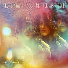 THE SHIVAS | Better Off Dead - Vinyl (LP)